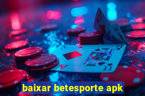 baixar betesporte apk